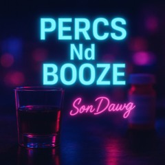 Percs Nd Booze