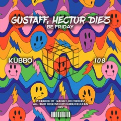 Gustaff, Hector Díez - Be Friday