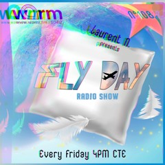 LAURENT N. FLY DAY RADIO SHOW N°108 @ WARM FM