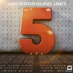 Underground Unit: Sector 5 (Mixed by Riptidal)