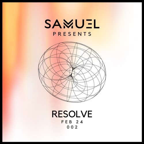 Samu3l Presents: Resolve 002