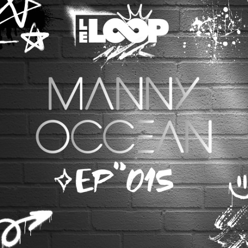 MANNY OCCEAN @ LE LOOP ROOM EP.015