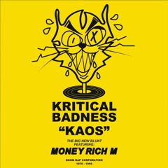 MONEY RICH M "Kaos" (Kritical Badness Mix)