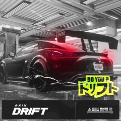 AX!X - DRIFT (TRAP)