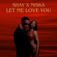 Thomaslyy - SHAY NISKA X LET ME LOVE U