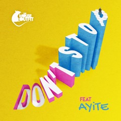The Mouse Outfit - Don't Stop (feat. AyiTe)