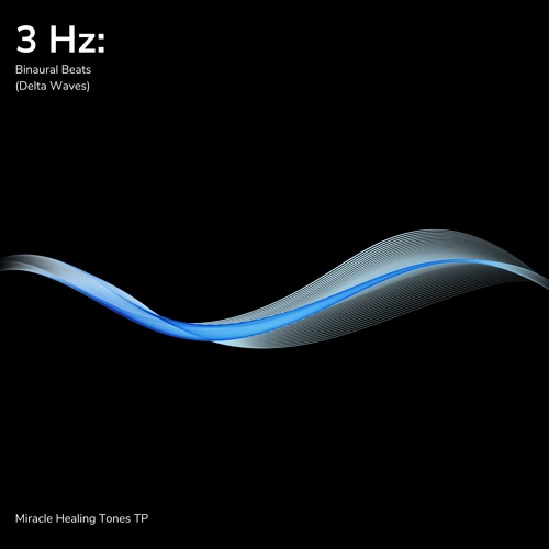 3 Hz: Healing Relaxation (Delta Waves)