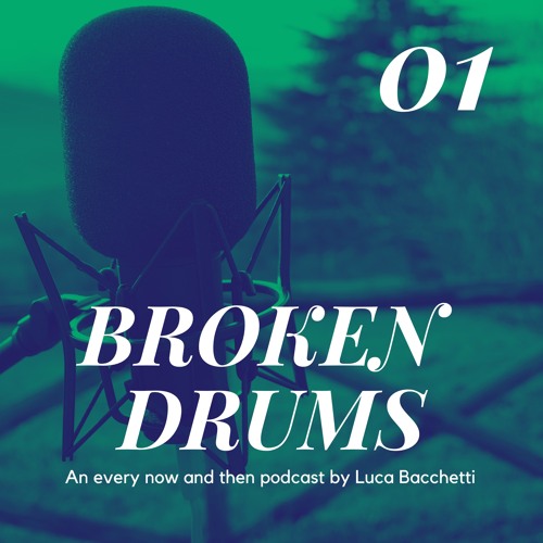 BROKEN DRUMS 01 with Luca Bacchetti
