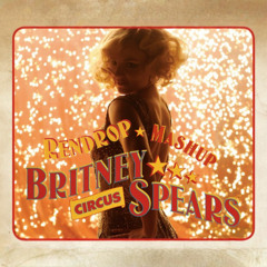 Britney Spears & Marcio Peron - Circus (Rendrop Mashup) [FREE DOWNLOAD]