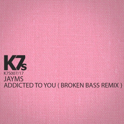 Jayms - Addicted To You  ( Broken Bass Remix )