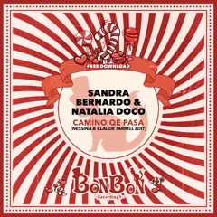 CAMINO QUE PASA - Sandra Bernardo & Natalia Doco (Nessina & Claude Tarrell Edit)