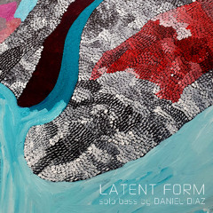 Latent Form - disquiet0745