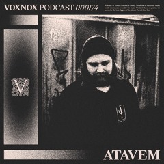 Voxnox Podcast 174 - ATAVEM