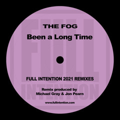 Been a Long Time (Full Intention 2021 Remix Edit)