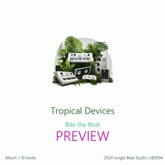 Bite the Beat - Tropical Devices PREVIEW