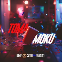 BONIFICATEUR x DJ PILASOM - TOMA MOKU (2024)