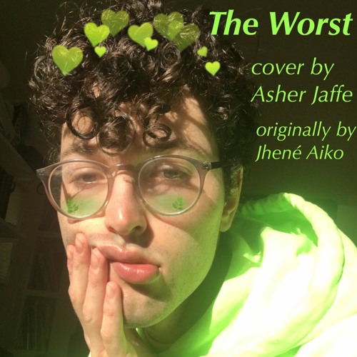 Jhené Aiko - The Worst (cover by Asher Jaffe)