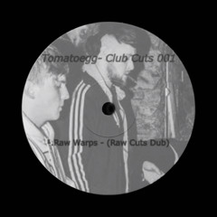 Raw Warps (Raw Cuts Dub) [Free D/L]