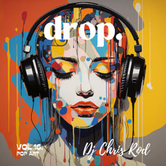 Dj Chris Rod "DROP." - Vol.16 "Pop art"