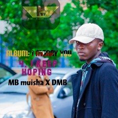 MB Muisha-_I_KEEP_HOPING.mp3