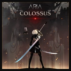 Aria - Colossus