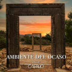 Ambiente Del Ocaso - Mixed By CASTILIO