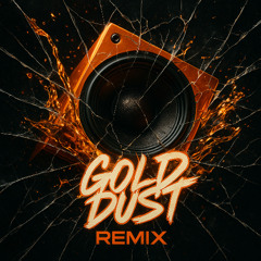 DJ Fresh - Gold Dust ( remix Nay )