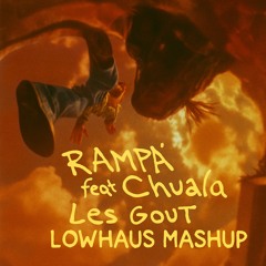 LES GOUT x THE RAPTURE PT.III (LOWHAUS MASHUP)