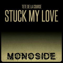 Tete De La Course - STUCK MY LOVE // MS125