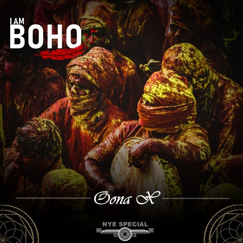 𝗜 𝗔𝗠 𝗕𝗢𝗛𝗢 - NYE Special By OONA X