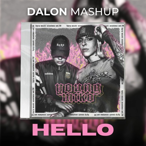 Bzrp Vol 58 x Hello (Dalon Mashup) - Bizarrap ft Young Miko vs Martin Solveig ft Dragonette [FREE]