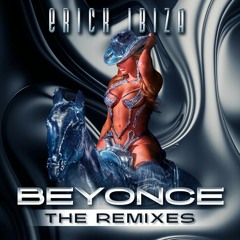 Beyonce - The Remixes By Erick Ibiza