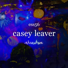 ess56: Casey Leaver / 07.25