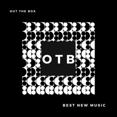 BEST NEW MUSIC Presented by OUT THE BOX