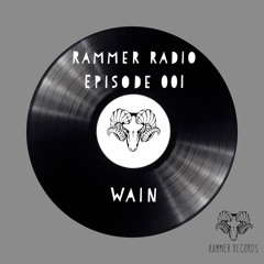 Rammer Radio Episode 001 : Wain