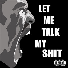 Talk My Shit