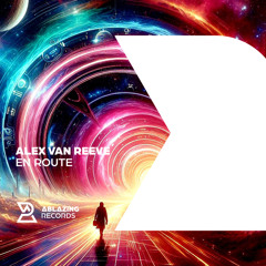 Alex van ReeVe - En Route (Extended Mix)