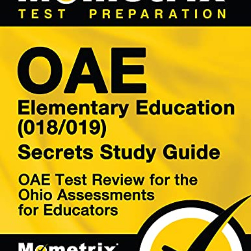 [Get] EBOOK 📁 OAE Elementary Education (018/019) Secrets Study Guide: OAE Test Revie