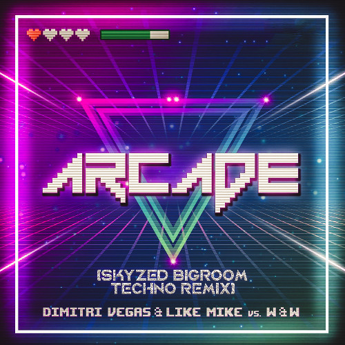Dimitri Vegas & Like Mike vs. W&W – Arcade (Skyzed BigRoom Techno Remix) FREE DOWNLOAD