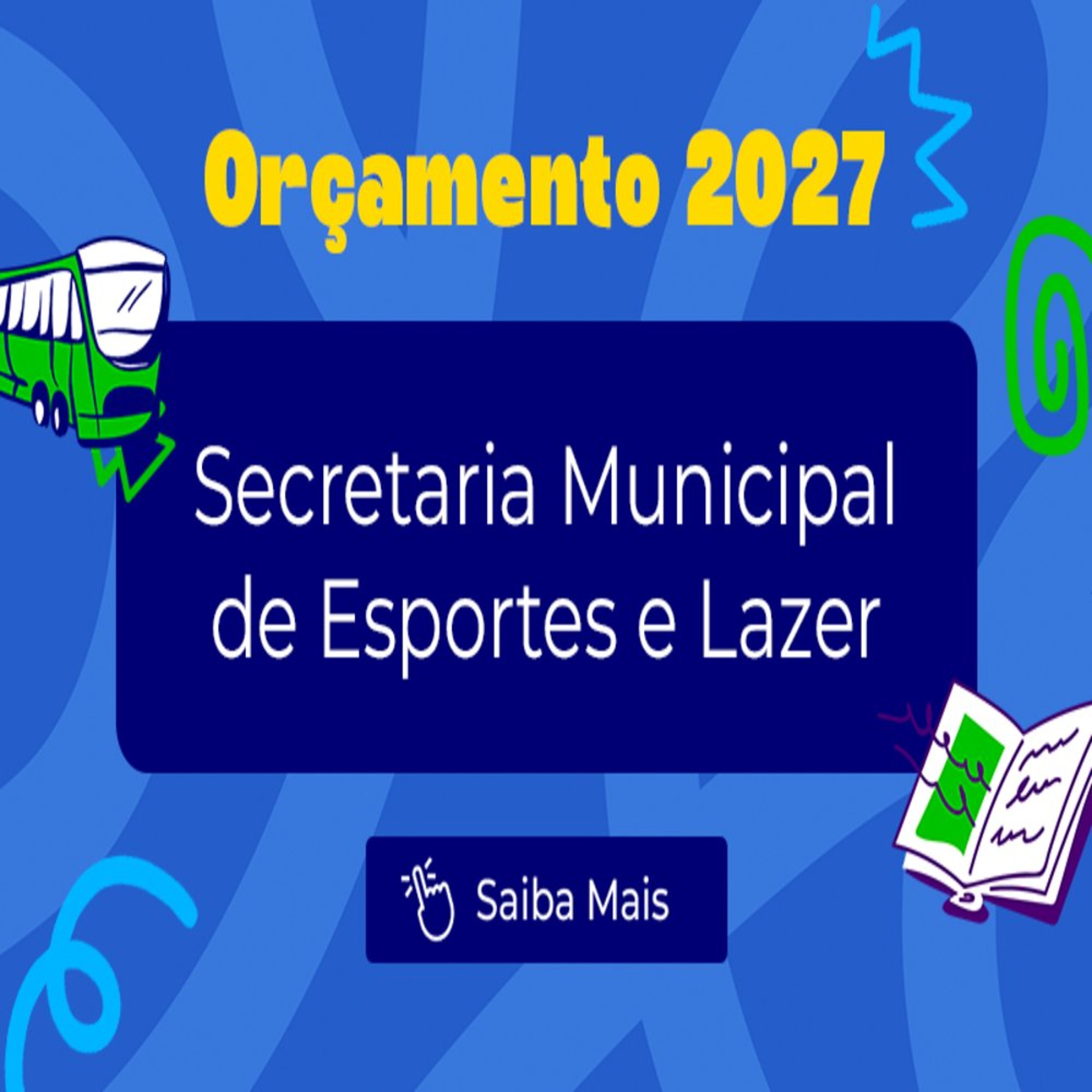 21.10.2026 = SECRETARIA MUNICIPAL DE ESPORTES E LAZER TERÁ MAIS DE R$ 527 MILHÕES NO ORÇAMENTO 2027 episode artwork