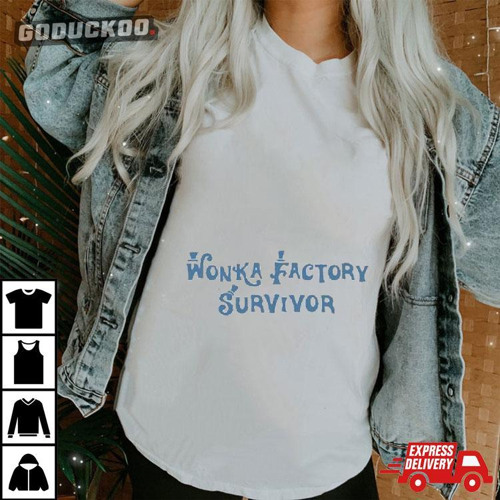 Stream Wonka Factory Survivor 2024 TShirt by Dany Shirt Listen