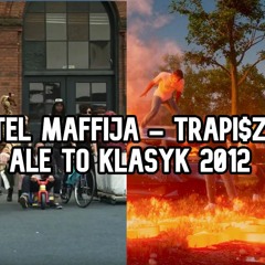 HOTEL MAFFIJA - TRAPI$ZON ALE TO KLASYK 2012