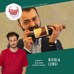 Ep. 645 Nicola Lenci | Biodynamic & Organic