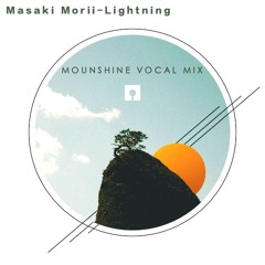 Masaki Morii - Lightning  (Mounshine Vocal Mix)