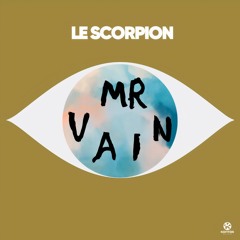 Le Scorpion - Mr. Vain (Extended Mix)