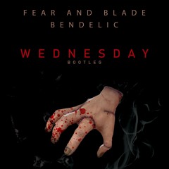 Fear and Blade, Bendelic - Wednesday (Bootleg)