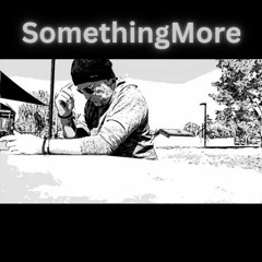 SomethingMore (Streaming Edit)