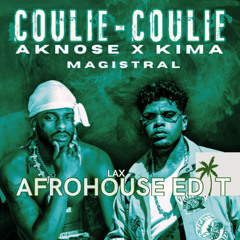 Coulie-Coulie Afrohouse edit - LAX // Aknose x Kima  (mashed up to Zerb - Location )