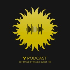 V Recordings Podcast 090 - Command Strange Guest Mix