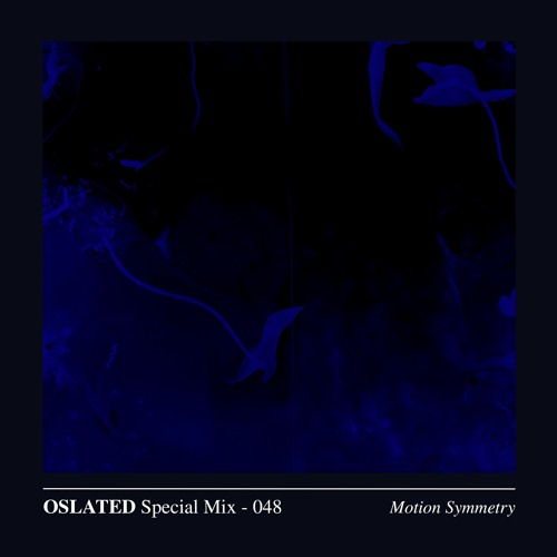 Oslated Special Mix 048 - Motion Symmetry